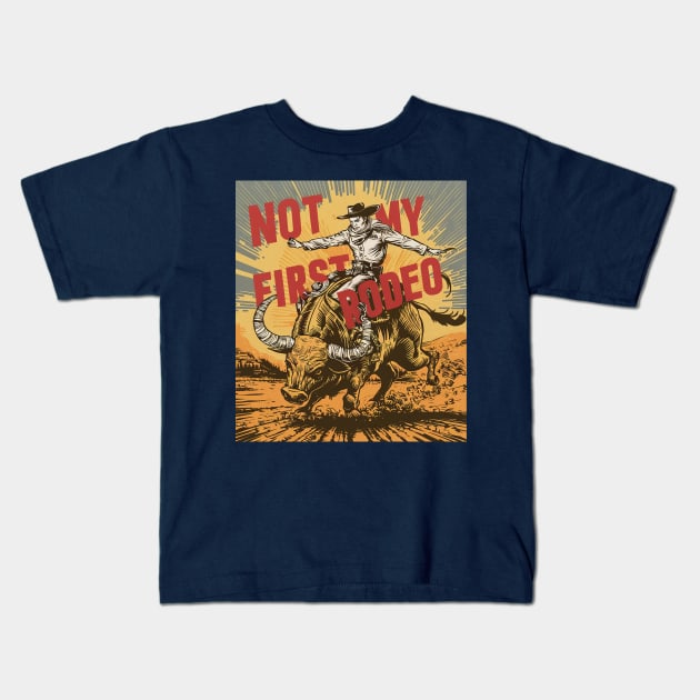 Not My First Rodeo Kids T-Shirt by Moulezitouna